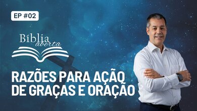 Razões para Ação de Graças e Oração