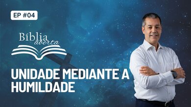 Unidade Mediante a Humildade
