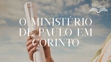 O Ministério de Paulo em Corinto